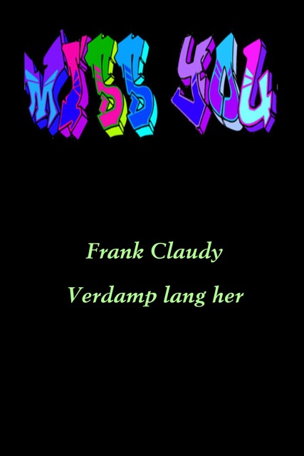 Verdamp lang her, Frank Claudy