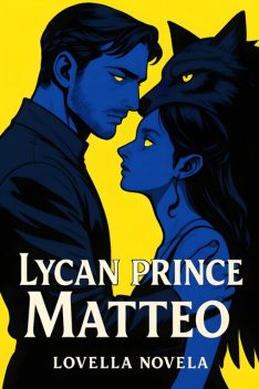 Lycan Prince Matteo, Lovella Novela