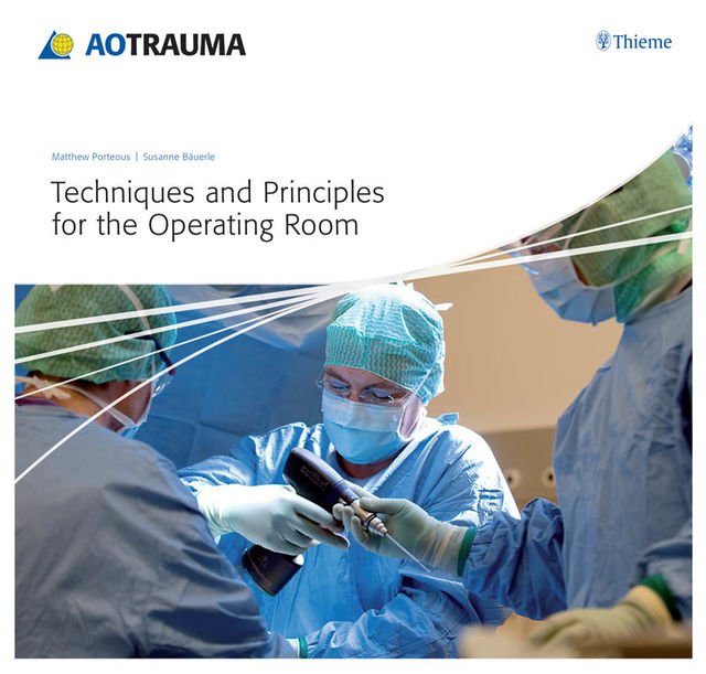 Techniques and Principles for the Operating Room, Matthew Porteous, Susanne Baeuerle