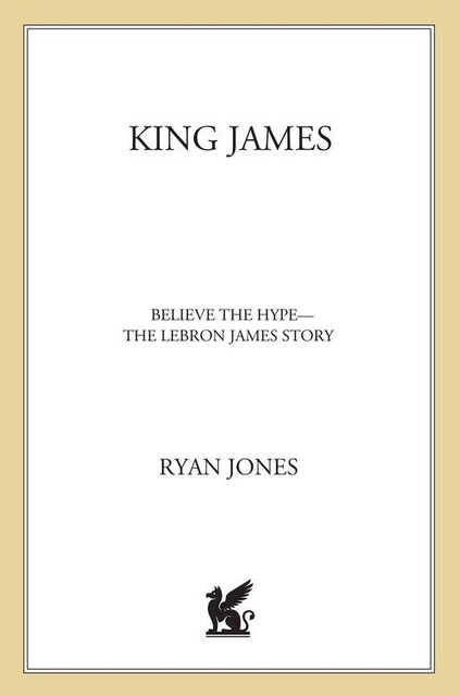 King James, Ryan Jones