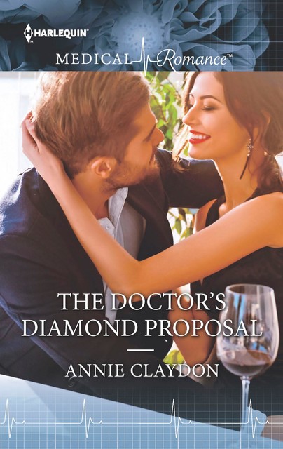 The Doctor's Diamond Proposal, Annie Claydon