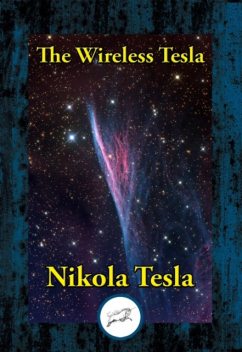 The Wireless Tesla, Nikola Tesla