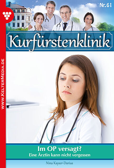 Kurfürstenklinik 61 – Arztroman, Nina Kayser-Darius