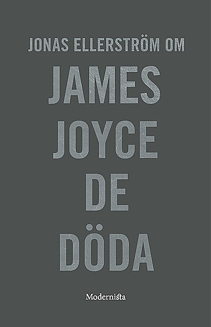 Om De döda av James Joyce, Jonas Ellerström