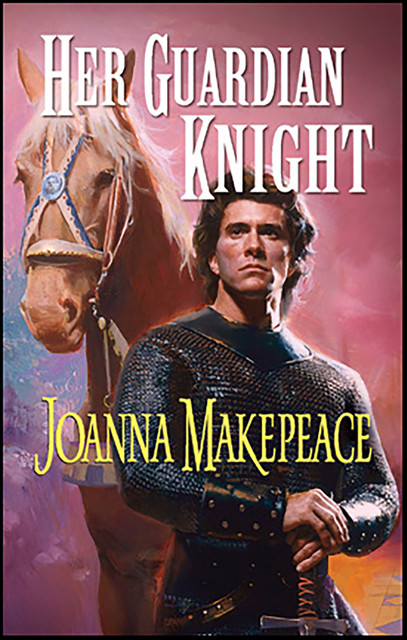 Her Guardian Knight, Joanna Makepeace