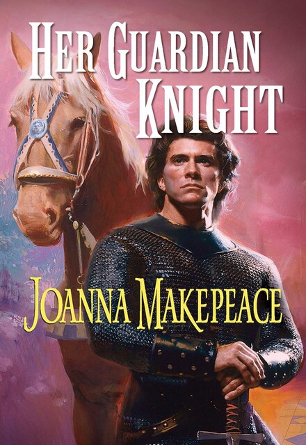Her Guardian Knight, Joanna Makepeace