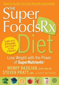 The SuperFoodsRx Diet, Steven Pratt, Kathy Matthews, Wendy Bazilian