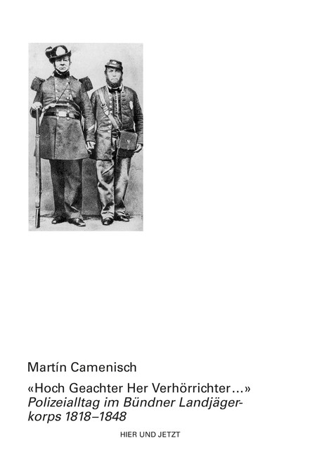 " Hoch Geachter Her Verhörrichter …", Martín Camenisch