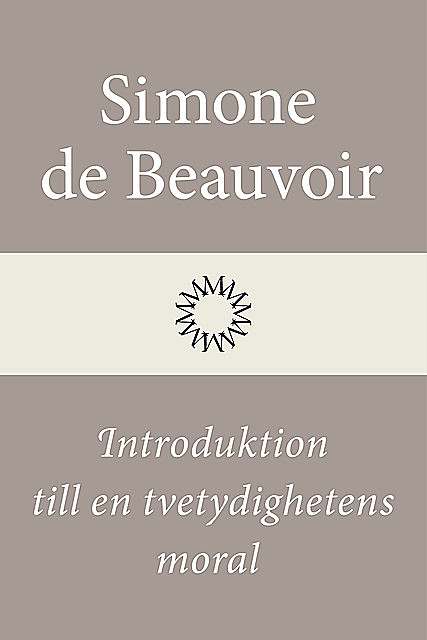 Introduktion till en tvetydighetens moral, Simone de Beauvoir