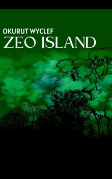 Zeo Island, Okurut Wyclef