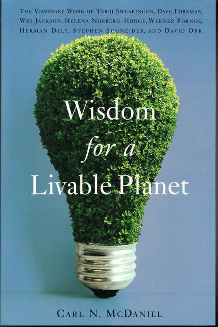 Wisdom for a Livable Planet, Carl N. McDaniel