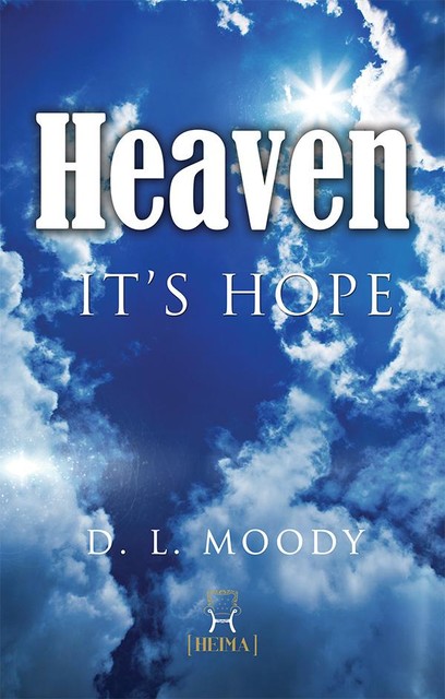 Heaven – Its Hope, Dwight Lyman Moody