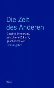 Die Zeit des Anderen, Emil Angehrn