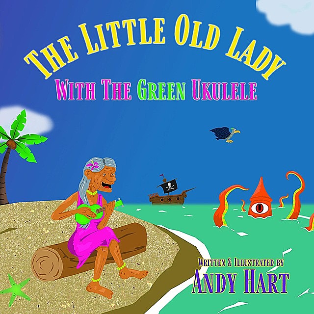 The Little Old Lady With The Green Ukulele, Andrew Hart