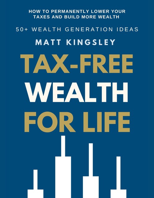 Tax-Free Wealth For Life, Matt Kingsley