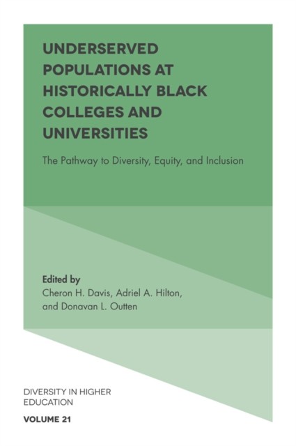 Underserved Populations at Historically Black Colleges and Universities, Adriel A. Hilton, Cheron H. Davis, Donavan L. Outten