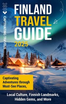 Finland Travel Guide, Captivating Travels