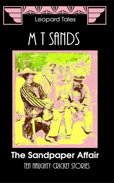 The Sandpaper Affair, Sedley Proctor, Tony Henderson, M.T. Sands