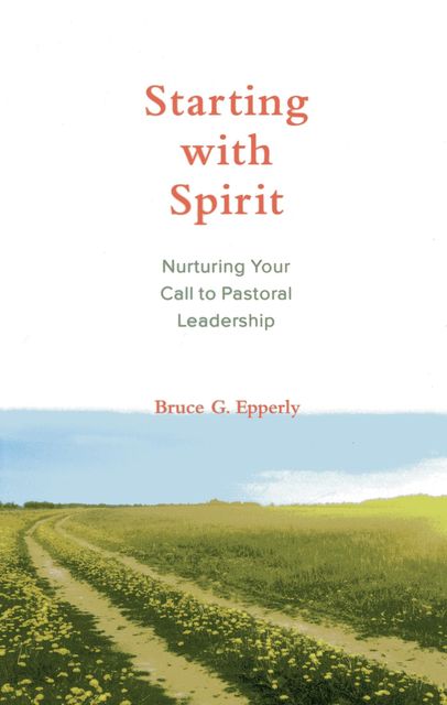 Starting with Spirit, Bruce G. Epperly