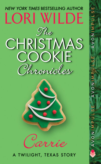 The Christmas Cookie Chronicles: Carrie, Lori Wilde