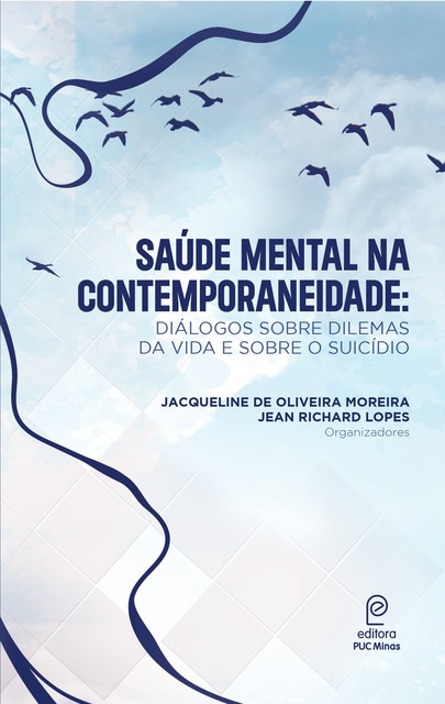 Saúde mental na contemporaneidade, Jacqueline de Oliveira Moreira, Jean Richard Lopes