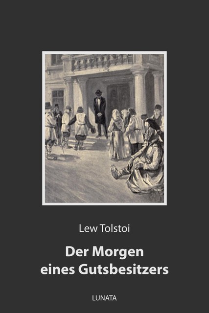 Der Morgen eines Gutsbesitzers, Lew Tolstoi