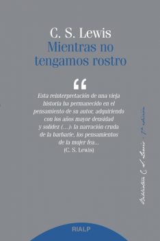 Mientras no tengamos rostro, Clive Staples Lewis