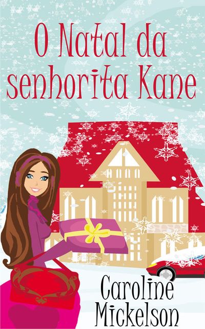 O Natal da senhorita Kane, Caroline Mickelson