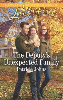 The Deputy's Unexpected Family, Patricia Johns