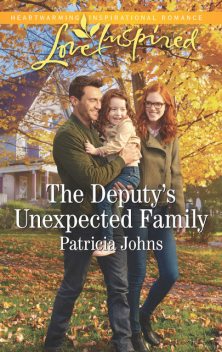 The Deputy's Unexpected Family, Patricia Johns