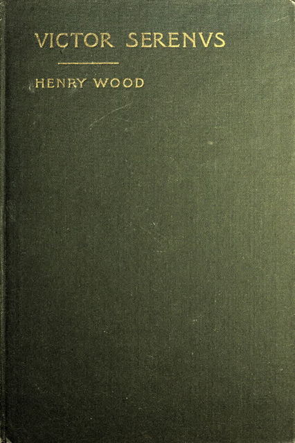 Victor Serenus, Henry Wood