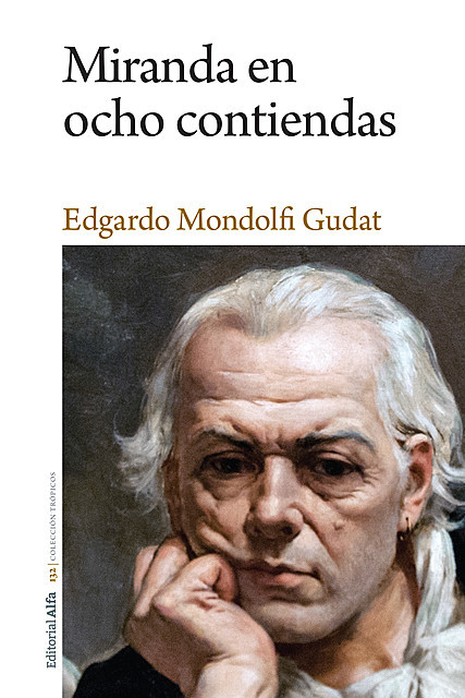 Miranda en ocho contiendas, Edgardo Mondolfi Gudat
