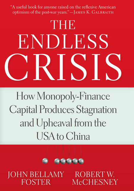 The Endless Crisis, John Foster, Robert McChesney