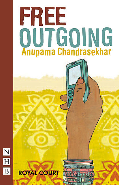 Free Outgoing (NHB Modern Plays), Anupama Chandrasekhar