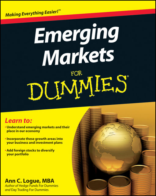 Emerging Markets For Dummies, Ann C.Logue