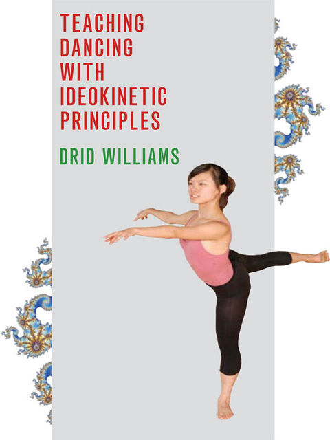 Teaching Dancing with Ideokinetic Principles, Drid Williams