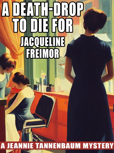 A Death-Drop to Die For, Jacqueline Freimor