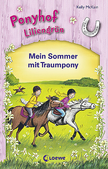 Ponyhof Liliengrün – Mein Sommer mit Traumpony, Kelly McKain