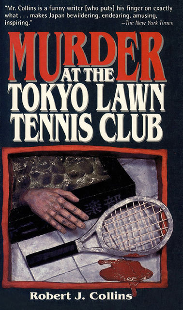 Murder at the Tokyo Lawn Tennis Club, Robert Collins