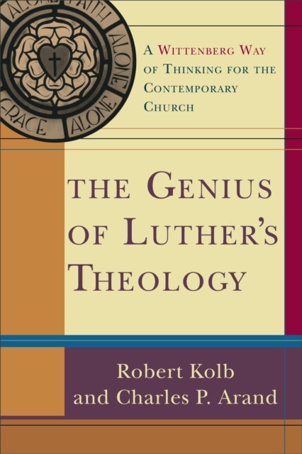 Genius of Luther's Theology, Robert Kolb