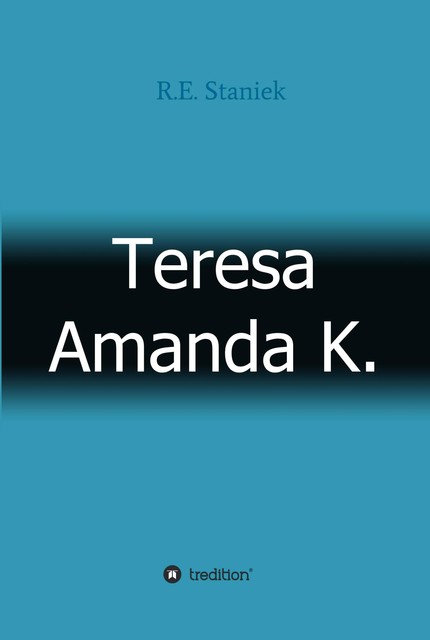 Teresa Amanda K, R.E. Staniek