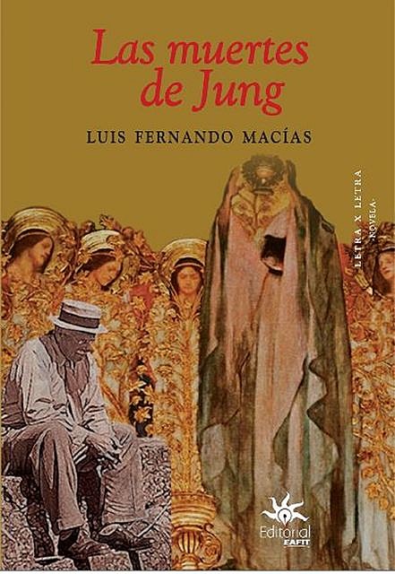 Las muertes de Jung, Luis Fernando Macías