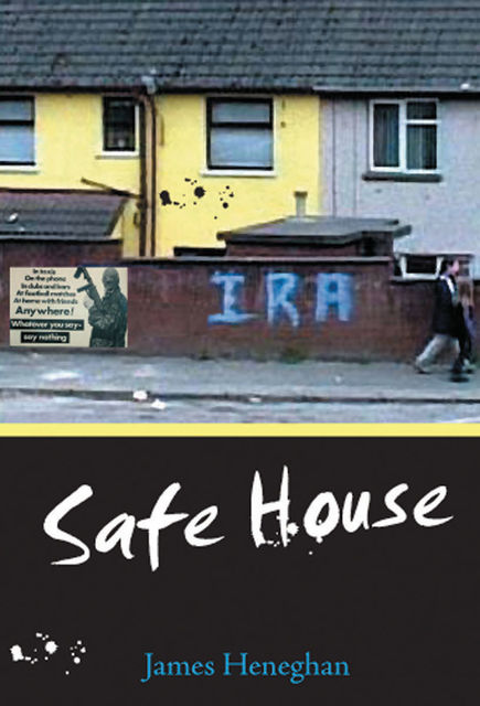 Safe House, James Heneghan