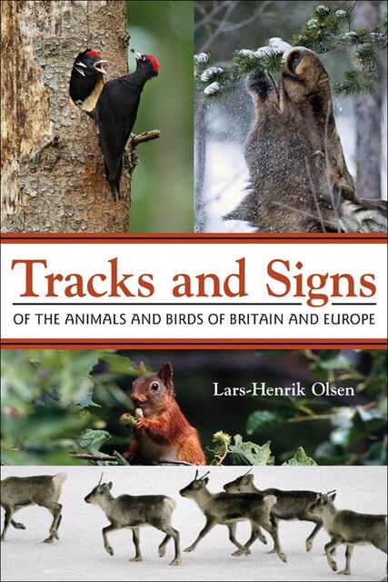 Tracks and Signs of the Animals and Birds of Britain and Europe, Lars-Henrik Olsen