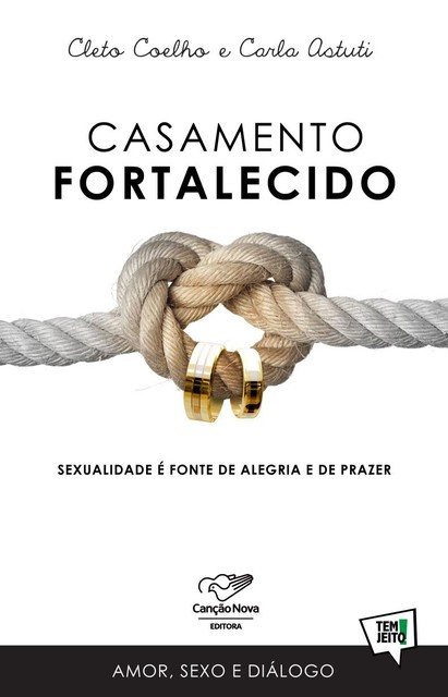 Casamento Fortalecido, Carla Astuti, Cleto Coelho