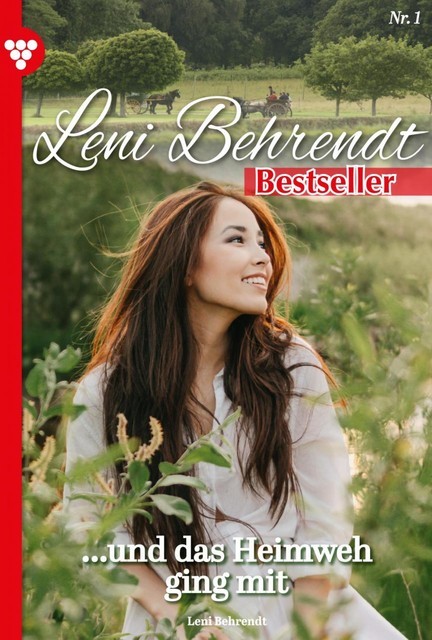 Leni Behrendt Bestseller 1 – Liebesroman, Leni Behrendt