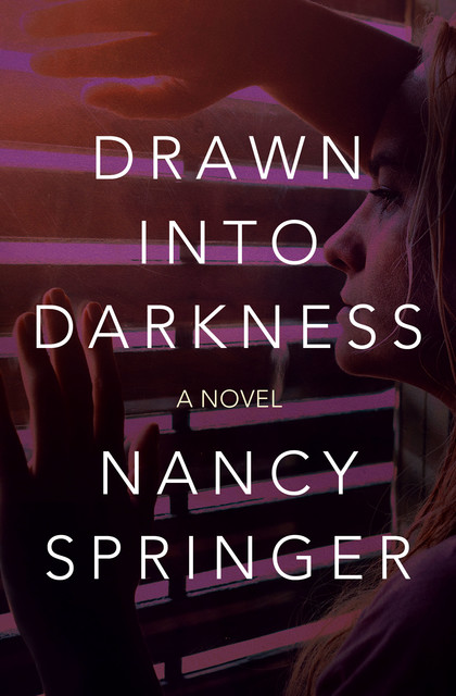 Drawn into Darkness, Nancy Springer