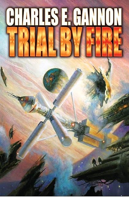 Trial by Fire, Charles E. Gannon
