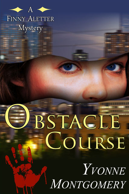 Obstacle Course (A Finny Aletter Mystery, Book 2), Yvonne Montgomery