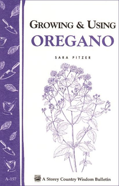Growing & Using Oregano, Sara Pitzer
